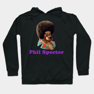 RIP Phil Spector Hoodie